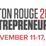 Baton Rouge Entrepreneur Week Kicks Off in November with Pitch Competition