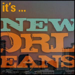 It's New Orleans
